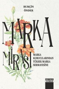 Marka Mirası: Marka Kurucularından Yüksek Marka Sermayesine Burçin Önder Detay Yayıncılık
