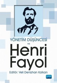 Yönetim Düşüncesi ve Henri Fayol Kolektif Nobel Akademik Yayıncılık