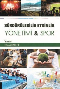 Sürdürülebilir Etkinlik Yönetimi Spor Eda Adatepe Akademisyen Kitabevi
