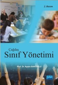Çağdaş Sınıf Yönetimi Ayşen Bakioğlu Nobel Akademik Yayıncılık