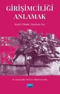Girişimciliği Anlamak: KeşfetPlanla Harekete Geç Duygu Şallı Nobel Akademik Yayıncılık