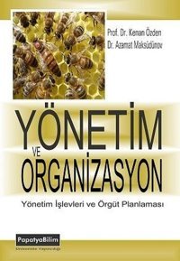 Yönetim ve Organizasyon Kenan Özden, Azamat Maksüdünov Papatya Bilim