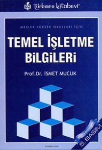 Temel İşletme Bilgileri İsmet Mucuk Türkmen Kitabevi