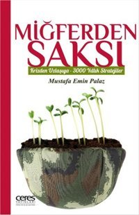 Miğferden Saksı Mustafa Emin Palaz Ceres Yayınları
