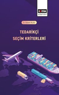 Tedarikçi Seçim Kriterleri Bülent Yıldız Eğitim Yayınevi