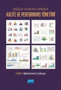 Sağlık Kurumlarında Kalite ve Performans Yönetimi Kolektif Nobel Akademik Yayıncılık