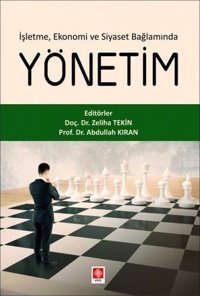 İşletme Ekonomi ve Siyaset Bağlamında Yönetim Kolektif Ekin Basım Yayın