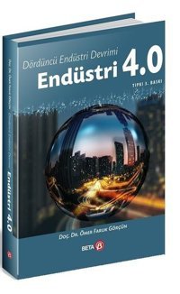 Endüstri 4.0 Ömer Faruk Görçün Beta Yayınları