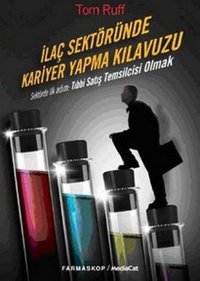 İlaç Sektöründe Kariyer Yapma Klavuzu Tom Ruff MediaCat Yayıncılık