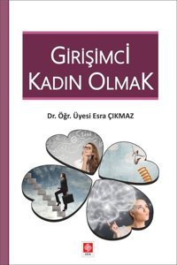 Girişimci Kadın Olmak Esra Çıkmaz Ekin Basım Yayın