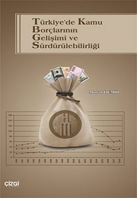 Türkiye'de Kamu Borçlarının Gelişimi ve Sürdürülebilirliği Murat Demir Çizgi Kitabevi
