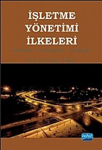 İşletme Yönetimi İlkeleri Erdoğan Taşkın Nobel Akademik Yayıncılık