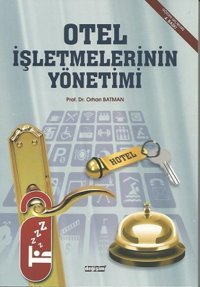 Otel İşletmelerinin Yönetimi Orhan Batman Değişim Yayınları