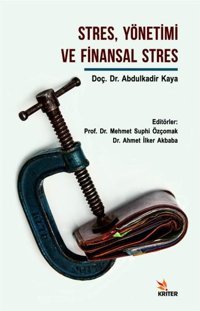 StresYönetimi ve Finansal Stres Abdulkadir Kaya Kriter