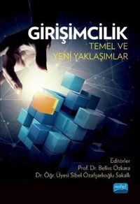 Girişimcilik: Temel ve Yeni Yaklaşımlar Kolektif Nobel Akademik Yayıncılık