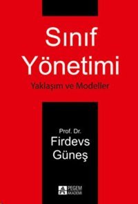 Sınıf Yönetimi Firdevs Güneş Pegem Akademi Yayıncılık