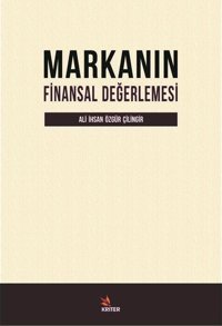Markanın Finansal Değerlemesi Ali İhsan Özgür Çilingir Kriter
