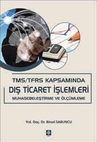TMS/TFRS Kapsamında Dış Ticaret İşlemleri Birsel Sabuncu Ekin Basım Yayın