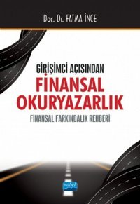 Girişimci Açısından Finansal Okuryazarlık - Finansal Farkındalık Rehberi Fatma İnce Nobel Akademik Yayıncılık