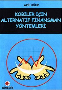 Kobiler İçin Alternatif Finansman Yöntemleri Arif Uğur Sinemis Yayınları