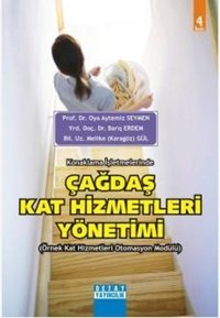 Konaklama İşletmelerinde Çağdaş Kat Hizmetleri Yönetimi Oya Aytemiz Seymen, Melike Karagöz Gül Detay Yayıncılık