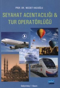 Seyahat Acentacılığı ve Tur Operatörlüğü Necdet Hacıoğlu Nobel Akademik Yayıncılık
