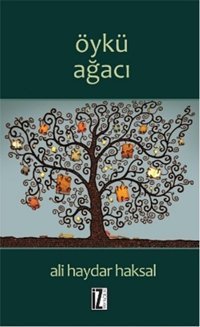 Öykü Ağacı Ali Haydar Haksal İz Yayıncılık