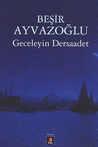 Geceleyin Dersaadet Beşir Ayvazoğlu Kapı Yayınları