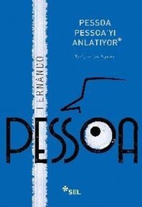 Pessoa Pessoa'yı Anlatıyor Fernando Pessoa Sel Yayıncılık