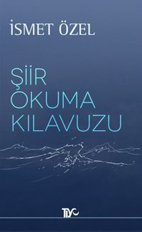 Şiir Okuma Kılavuzu İsmet Özel Tiyo Yayınları