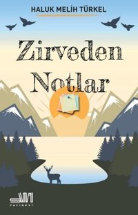 Zirveden Notlar Haluk Melih Türkel Sumru Yayınevi