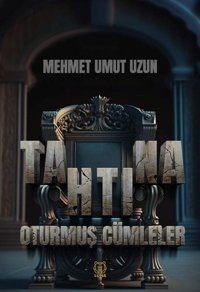 Tahtına Oturmuş Cümleler Mehmet Umut Uzun Luna Yayınları