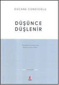 Düşünce Düşlenir Dücane Cündioğlu Kapı Yayınları