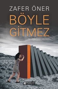 Böyle Gitmez Zafer Öner Akılçelen Kitaplar