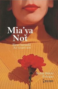 Mia'ya Not Nuhat Hakan Erdoğan İkinci Adam Yayınları