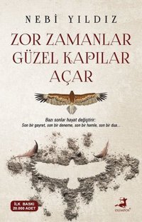 Zor Zamanlar Güzel Kapılar Açar Nebi Yıldız Olimpos Yayınları