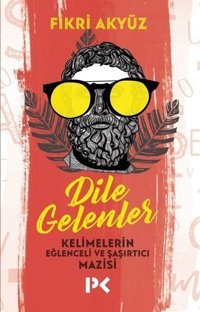 Dile Gelenler Fikri Akyüz Profil Kitap