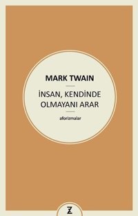 İnsan Kendinde Olmayanı Arar Mark Twain Zeplin Kitap