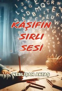 Kaşifin Sırlı Sesi Neslişah Aktaş Liman Yayınevi