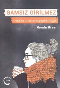 Gamsız Girilmez Hande Aras Sıfır Yayınları