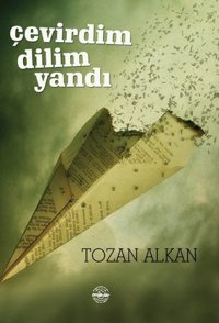 Çevirdim Dilim Yandı Tozan Alkan Mühür Kitaplığı