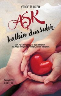 Aşk Kalbin Duasıdır Emre Tuncer Hayykitap