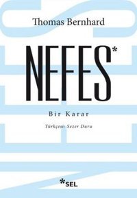 Nefes - Bir Karar Thomas Bernhard Sel Yayıncılık