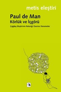 Körlük Ve İçgörü Paul De Man Metis Yayınları