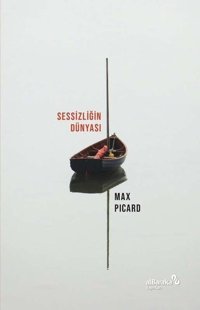 Sessizliğin Dünyası Max Picard alBaraka Yayınları