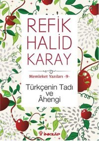 Türkçenin Tadı ve Ahengi Refik Halid Karay İnkılap Kitabevi