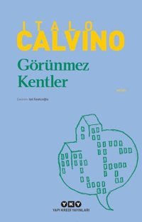 Görünmez Kentler Italo Calvino Yapı Kredi Yayınları