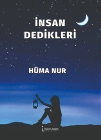 İnsan Dedikleri Hüma Nur İkinci Adam Yayınları