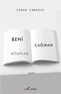 Beni Çağıran Kitaplar Erhan Çamurcu Çıra Yayınları