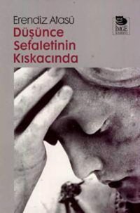 Düşünce Sefaletinin Kıskacında Erendiz Atasü İmge Kitabevi